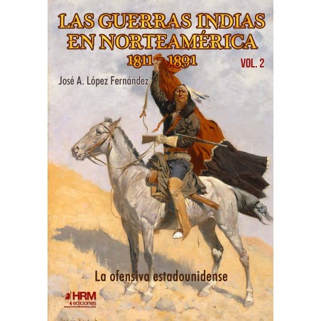 Las guerras indias en Norteamérica, 1811-1891