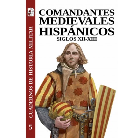 Comandantes medievales hispánicos. Siglos XII-XIII