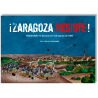 ¡Zaragoza resiste!