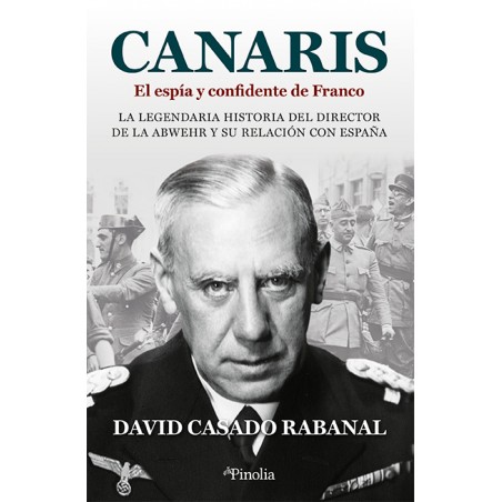 Canaris. El espía y confidente de Franco