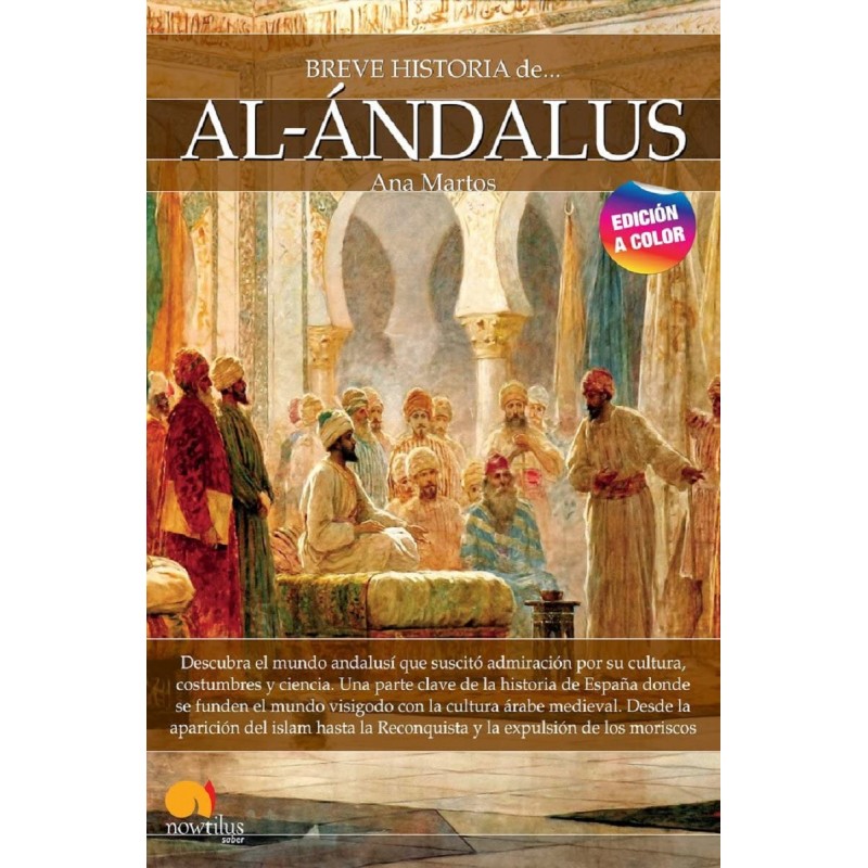 Breve historia del Al-Ándalus (en color)