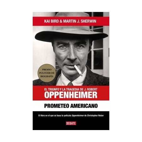 El triunfo y la tragedia de J. Robert Oppenheimer