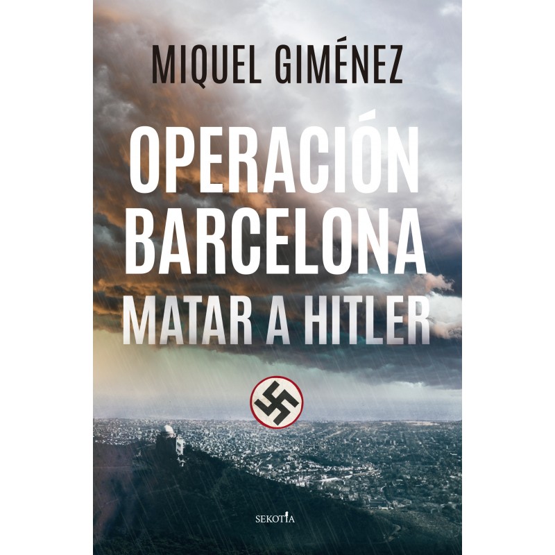 Operación Barcelona: matar a Hitler