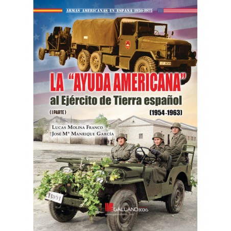 La Ayuda Americana Al Ejército De Tierra Español. 1954-1963 (I Parte)