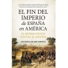 El fin del Imperio de España en América