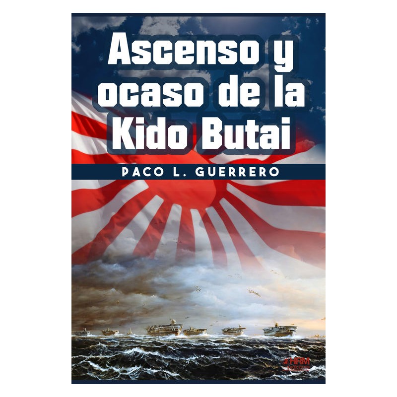 Ascenso y Ocaso de la Kido Butai