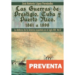 Las Guerras de Prestigio, Cuba y Puerto Rico. 1861 a 1898