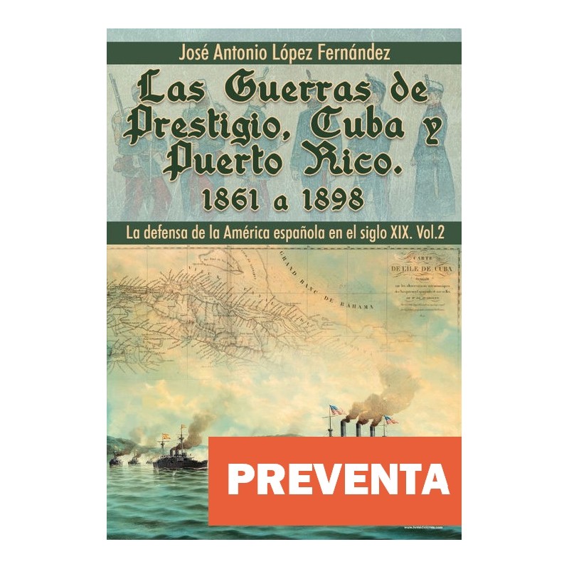 Las Guerras de Prestigio, Cuba y Puerto Rico. 1861 a 1898