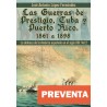 Las Guerras de Prestigio, Cuba y Puerto Rico. 1861 a 1898