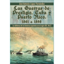 Las Guerras de Prestigio, Cuba y Puerto Rico. 1861 a 1898