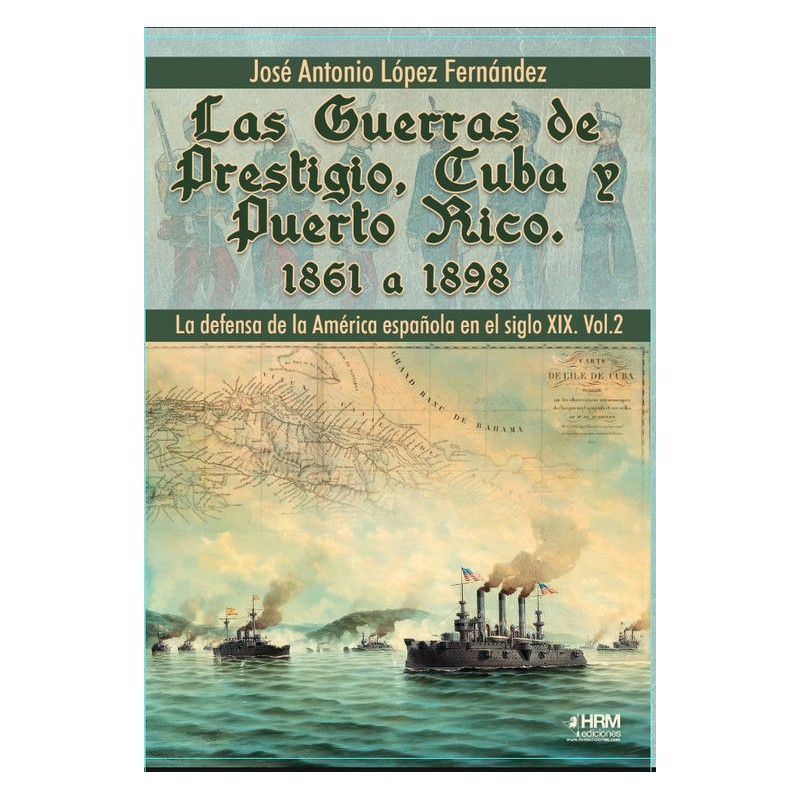Las Guerras de Prestigio, Cuba y Puerto Rico. 1861 a 1898
