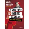 La historia no es la que es
