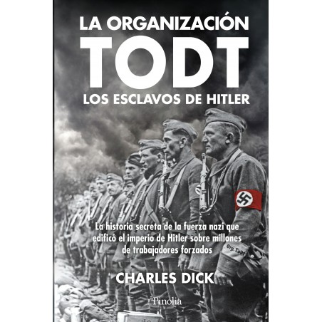 La organización TODT: los esclavos de Hitler