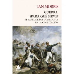 Guerra, ¿para qué sirve?