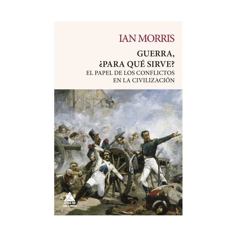 Guerra, ¿para qué sirve?