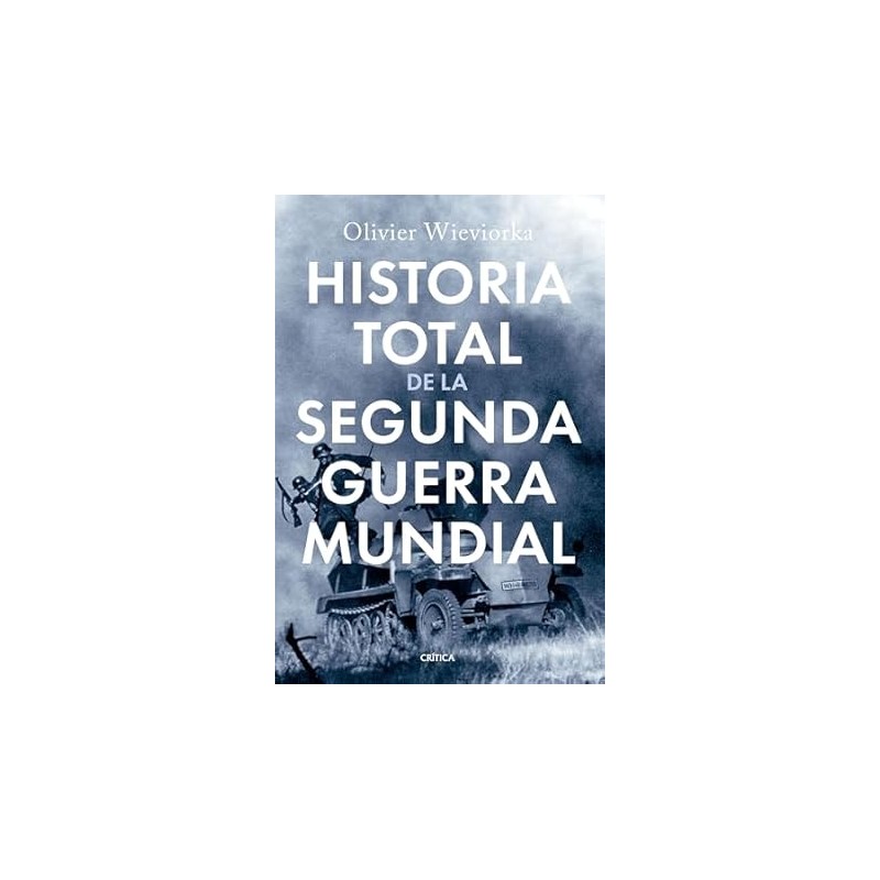 HISTORIA TOTAL DE LA SEGUNDA GUERRA MUNDIAL