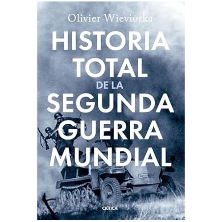 HISTORIA TOTAL DE LA SEGUNDA GUERRA MUNDIAL