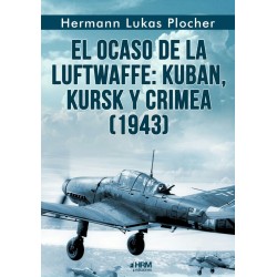 El ocaso de la Luftwaffe: Kuban, Kursk y Crimea (1943)