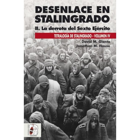 Desenlace en Stalingrado II (Vol. IV)