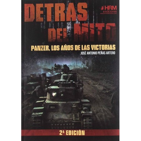 Detrás del mito: Panzer, los años de las victorias