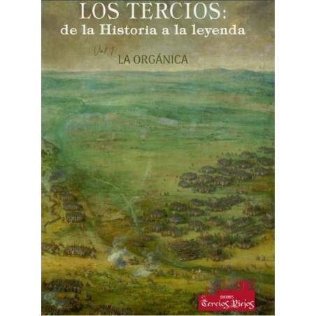 Los Tercios: De la Historia a la Leyenda (Vol.1)