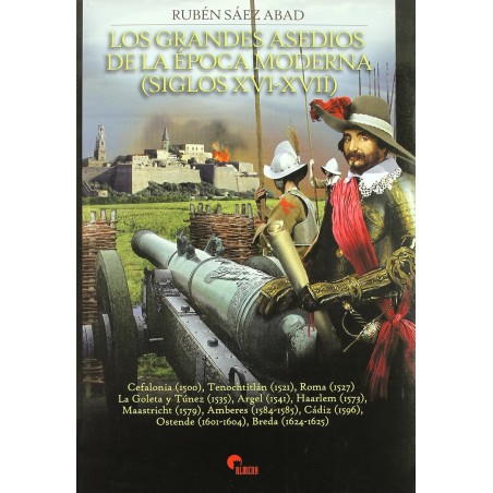 LOS GRANDES ASEDIOS DE LA ÉPOCA MODERNA. SIGLO XVI-XVII