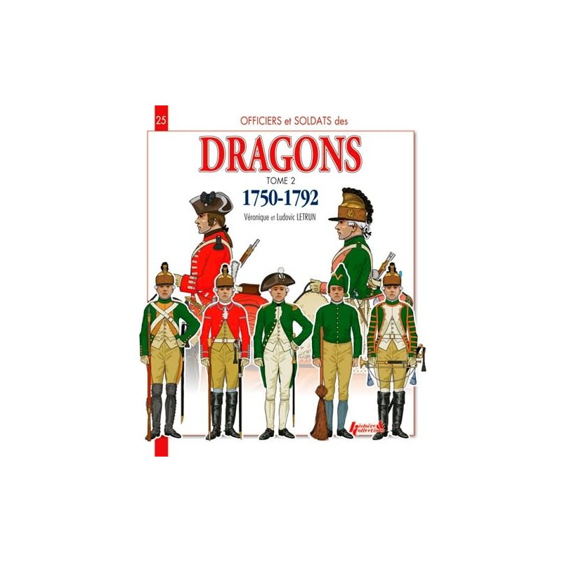 Officiers et soldats des Dragons. TOME 2