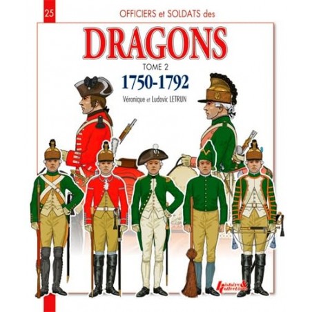 Officiers et soldats des Dragons. TOME 2