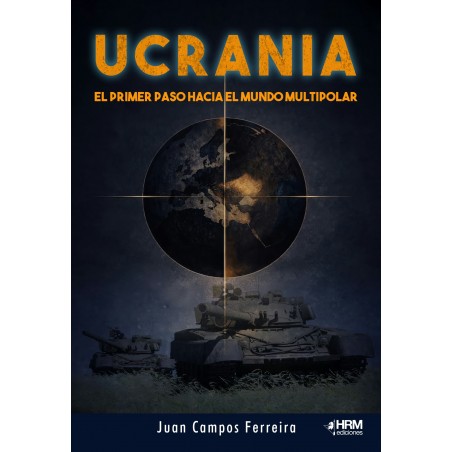Ucrania. El primer paso hacia el mundo multipolar