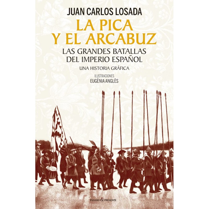 LA PICA Y EL ARCABUZ