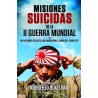 Misiones suicidas de la II Guerra Mundial