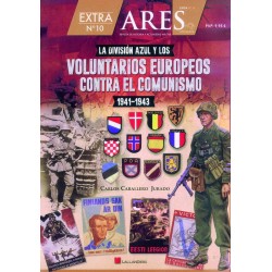 La División Azul y los voluntarios europeos contra el comunismo 1941-1943