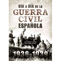 Día a Día de la Guerra Civil Española 1936-1939