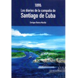 1898: Los diarios de la campaña de Santiago de Cuba